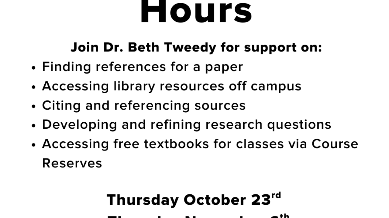 White background with multi cultural hands holding books. The text reads "Library Office Hours. Join Beth Tweedy for She can help with the following and more: Finding references for a paper Accessing library resources off campus Citing and referencing sources Developing and refining research questions Accessing free textbooks for classes via Course Reserves"