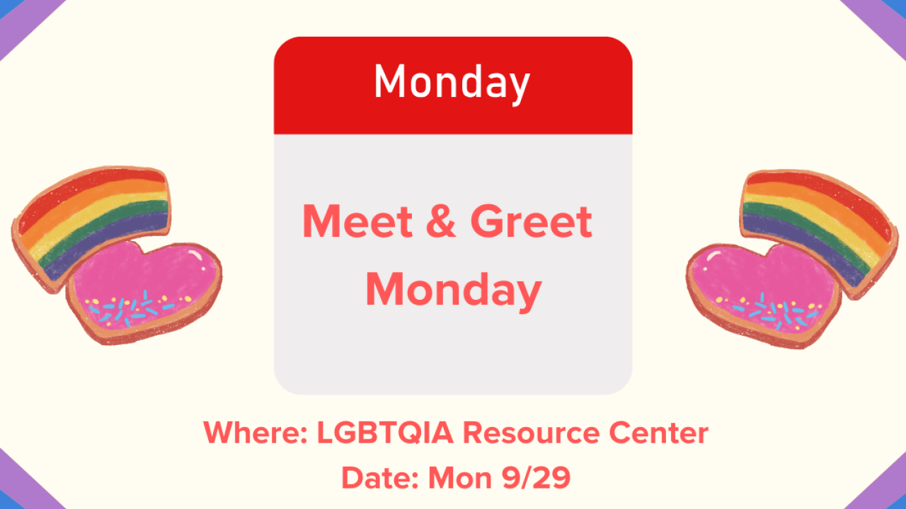 Colorful rainbow on the top & bottom left and right corners. The middle is a graphic of a calendar with "Meet and Greet Monday" centered. Surrounding the calendar graphic are two rainbow cookies on the left and right.