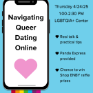 Image of a blue & rainbow background. An image of an iphone is to the left and has the next "Navigating Queer Dating Online" with a pink heart at the bottom of the text. The graphic also includes the lovelab logo and LGBTQIA RC logo.